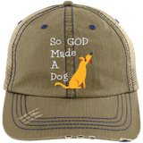 So God Made A Dog 6990 Distressed Unstructured Trucker Cap