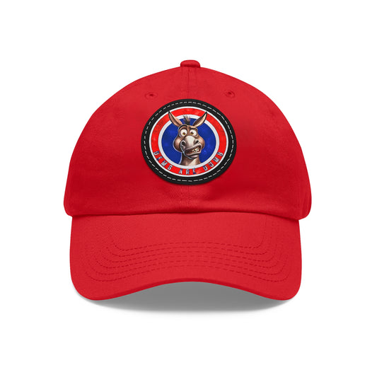 Copy of MAGA Dems F Around Dad Hat with Leather Patch (Round)