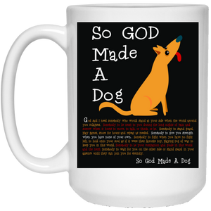So God Made A Dog BLK 21504 15 oz. White Mug