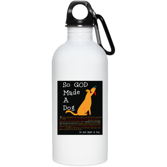 So God Made A Dog BLK 23663 20 oz. Stainless Steel Water Bottle