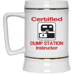 Certified Dump Instructor Beer Stein - 22 oz