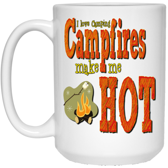 campfires make me hot 1kx1k 21504 15 oz. White Mug