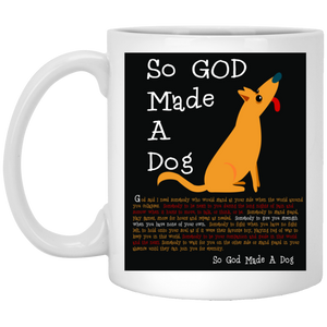 So God Made A Dog BLK XP8434 11 oz. White Mug