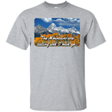 Mountains are calling G200 Gildan Ultra Cotton T-Shirt